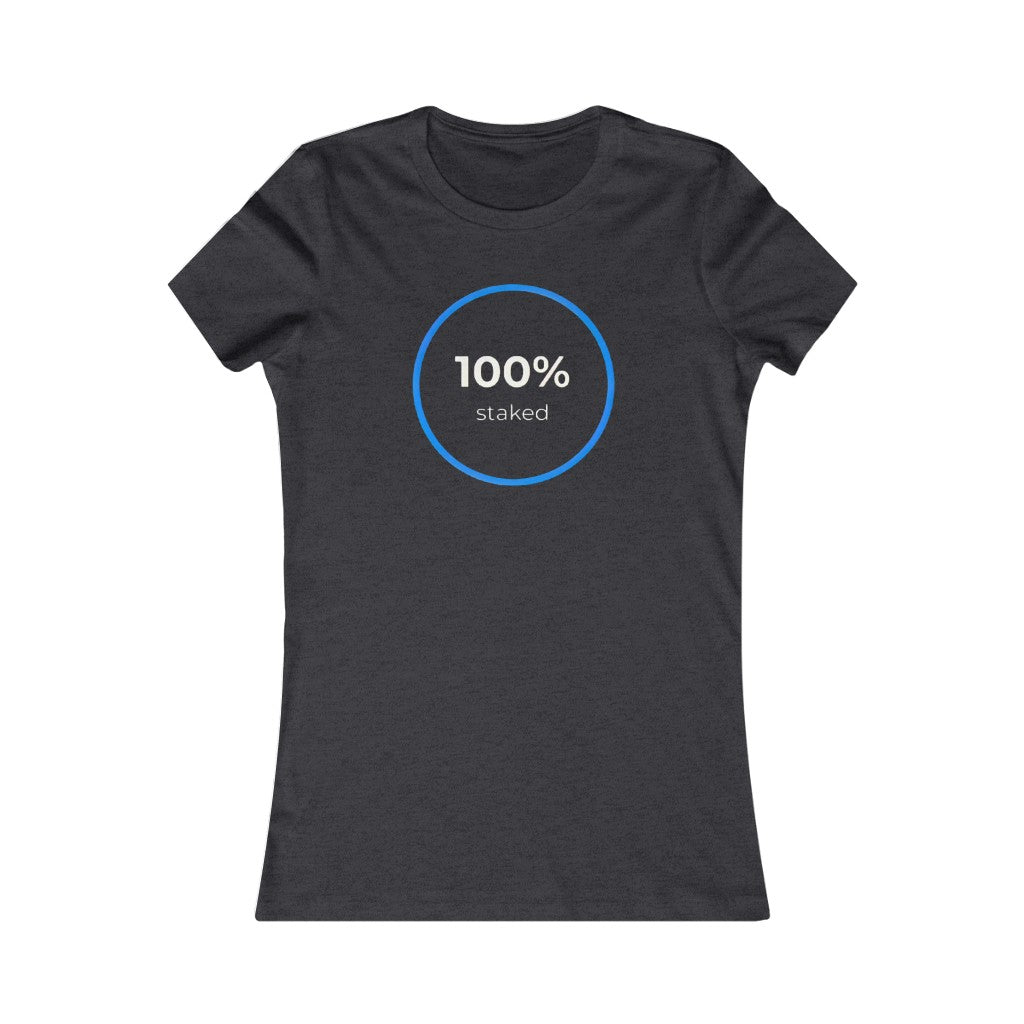 100% Staked Women's Tee