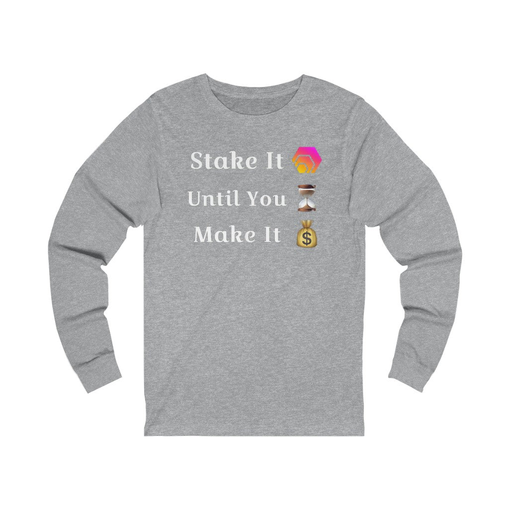 Stake It Until You Make It HEX Unisex Jersey Long Sleeve Tee