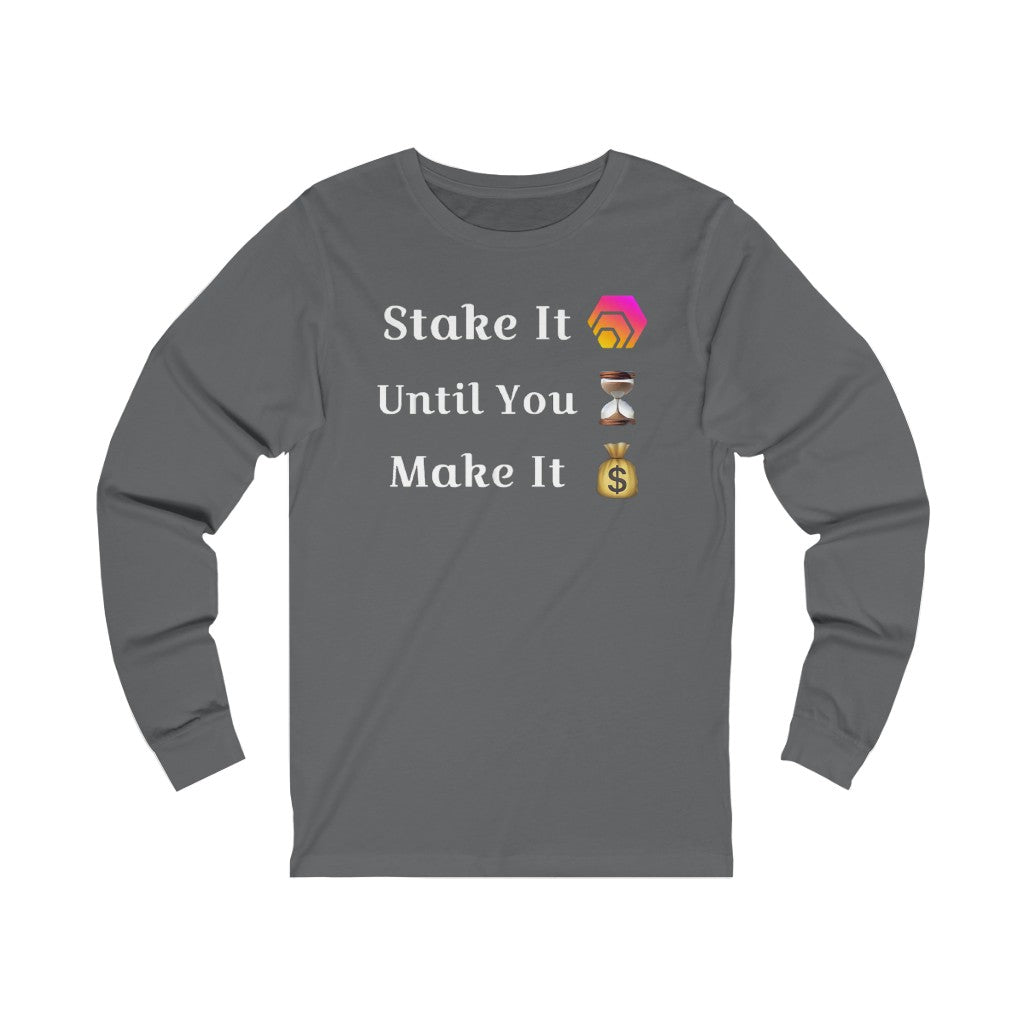 Stake It Until You Make It HEX Unisex Jersey Long Sleeve Tee