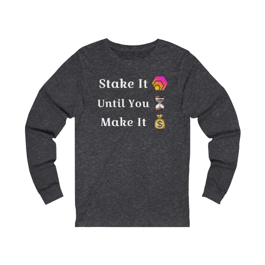Stake It Until You Make It HEX Unisex Jersey Long Sleeve Tee