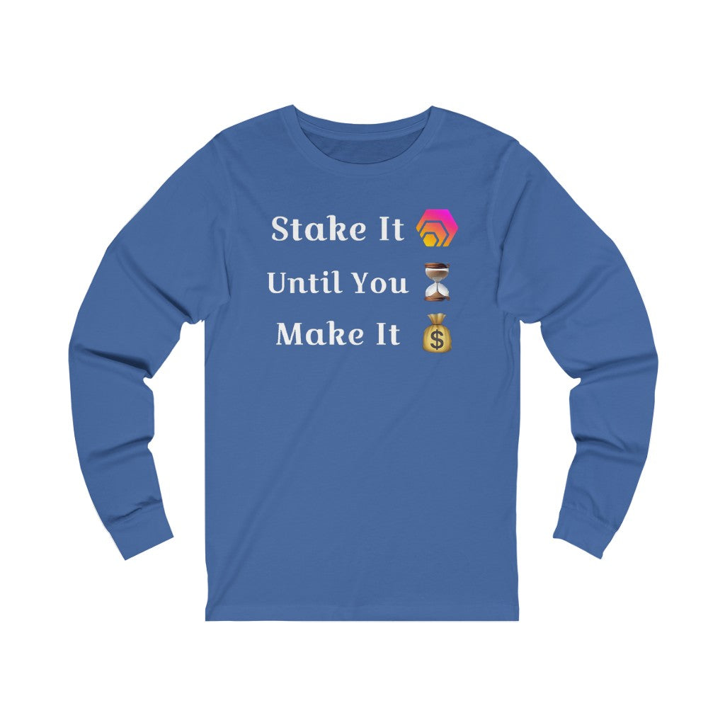 Stake It Until You Make It HEX Unisex Jersey Long Sleeve Tee