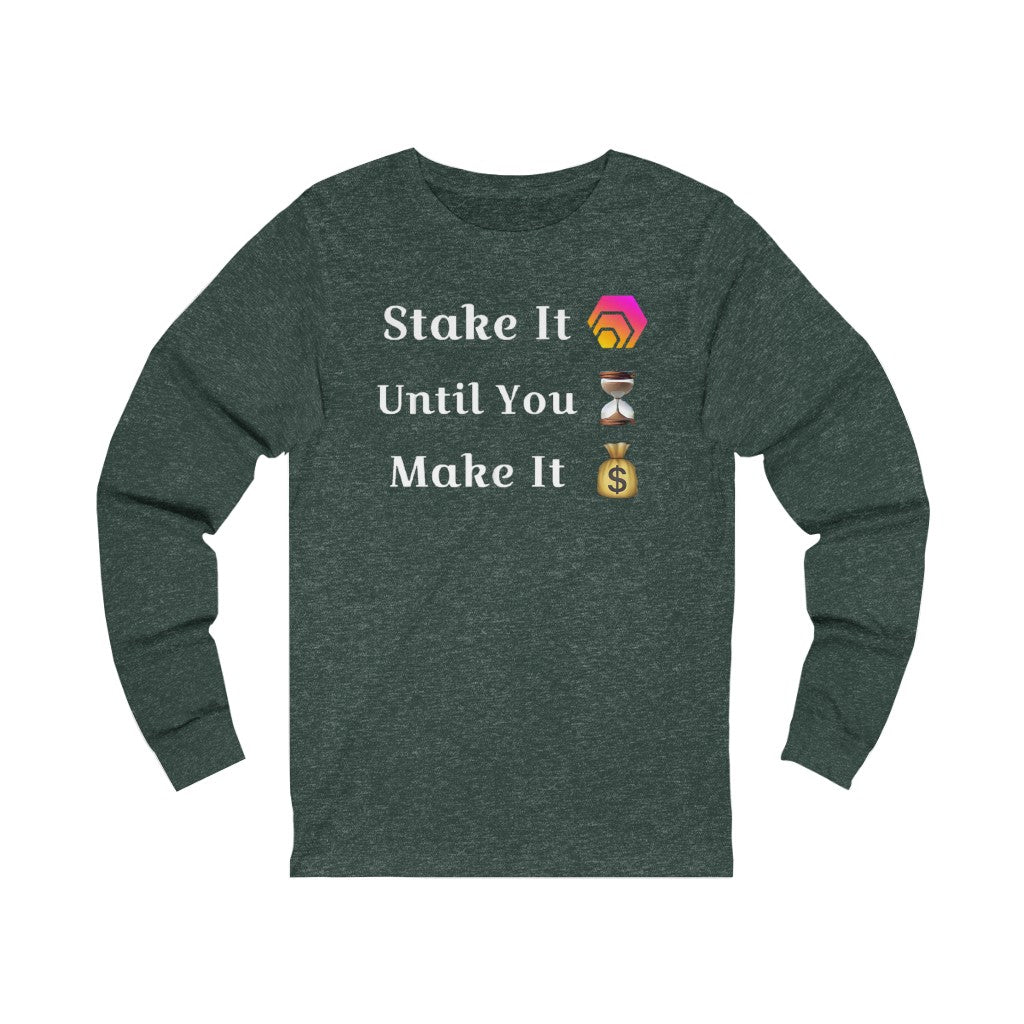 Stake It Until You Make It HEX Unisex Jersey Long Sleeve Tee