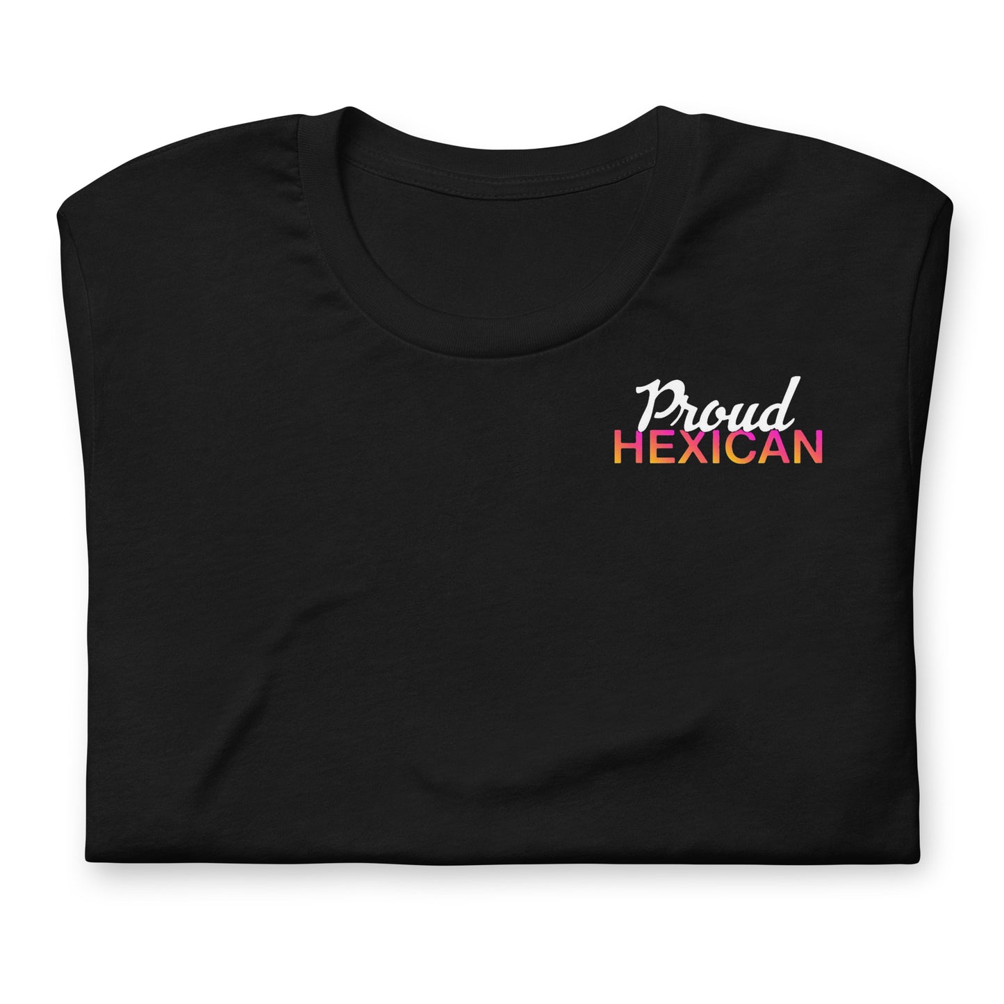 Proud Hexican Unisex T-Shirt