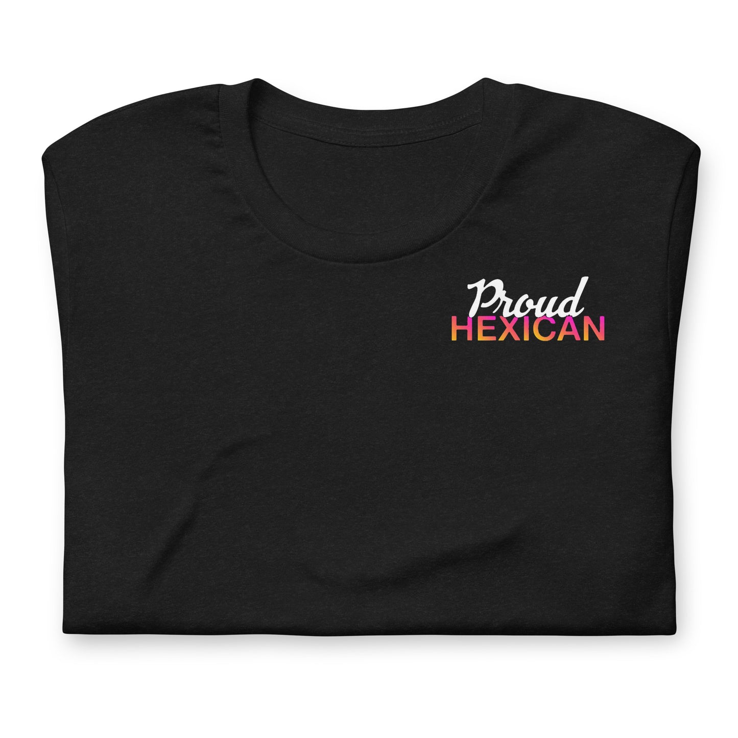 Proud Hexican Unisex T-Shirt