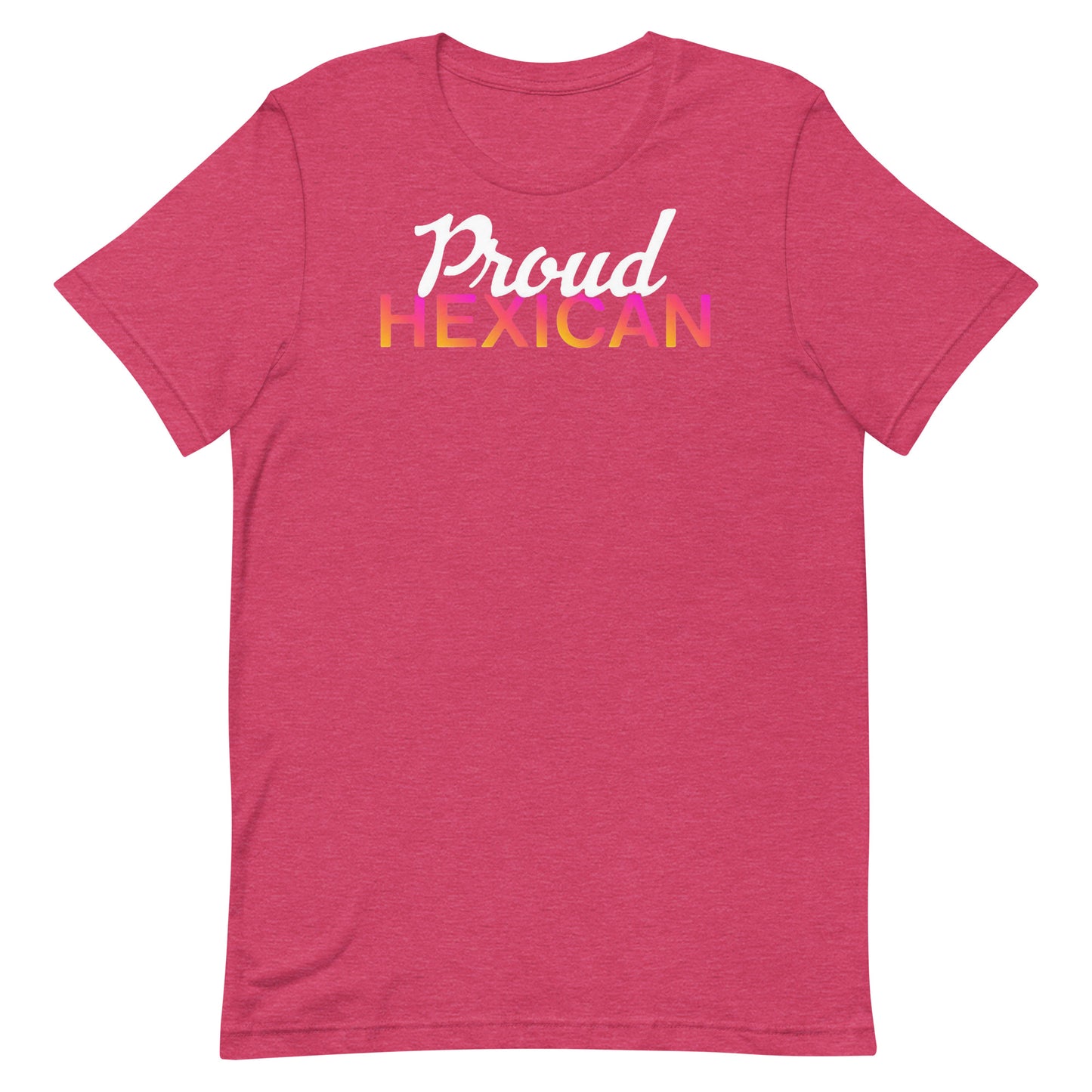 Proud Hexican Unisex T-Shirt