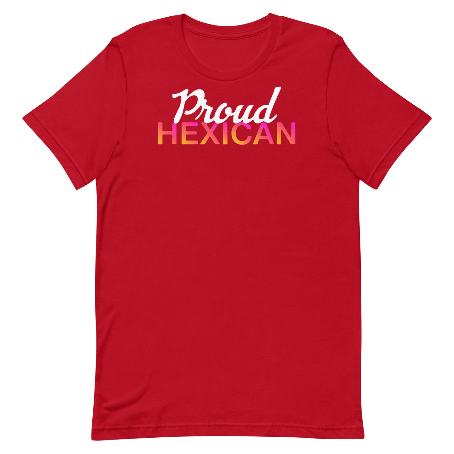Proud Hexican Unisex T-Shirt