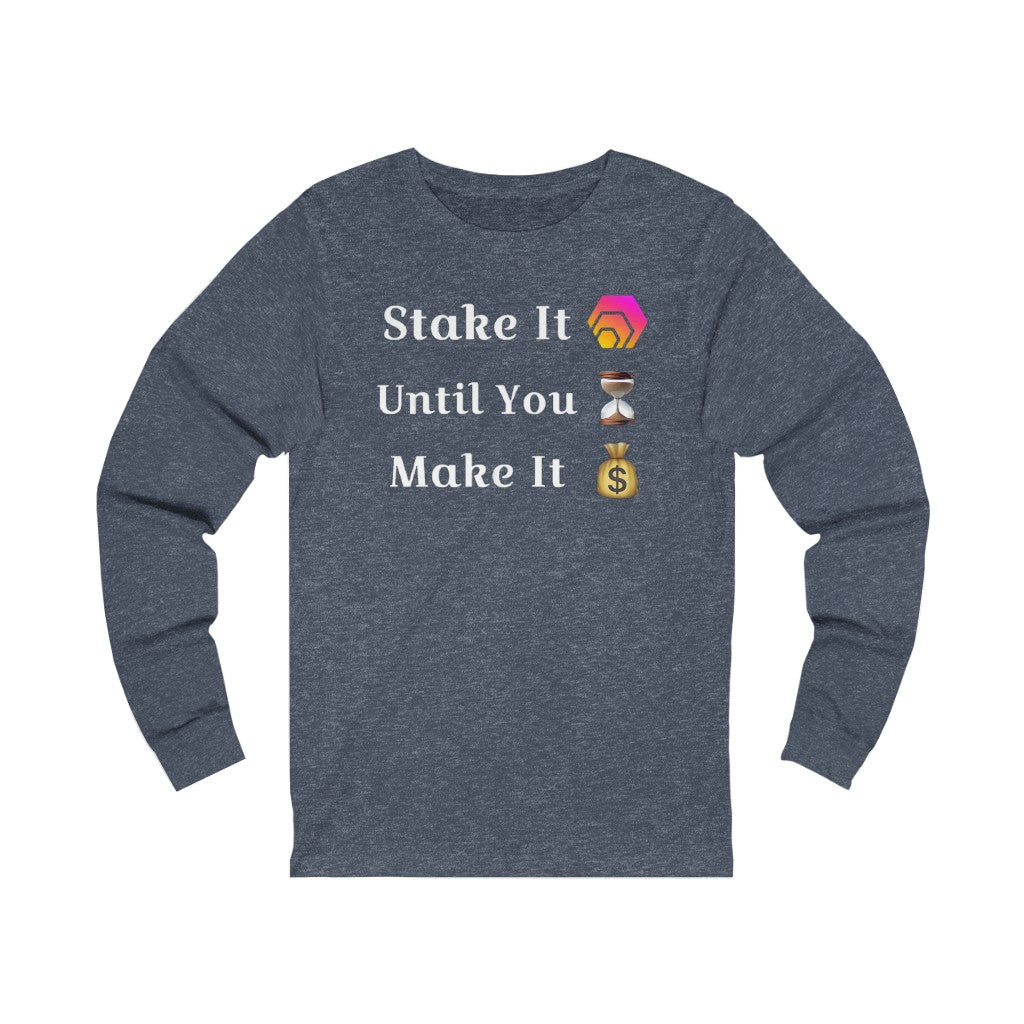 Stake It Until You Make It HEX Unisex Jersey Long Sleeve Tee