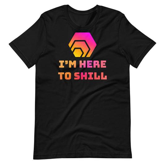 HEX - I'm Here To Shill Unisex T-Shirt
