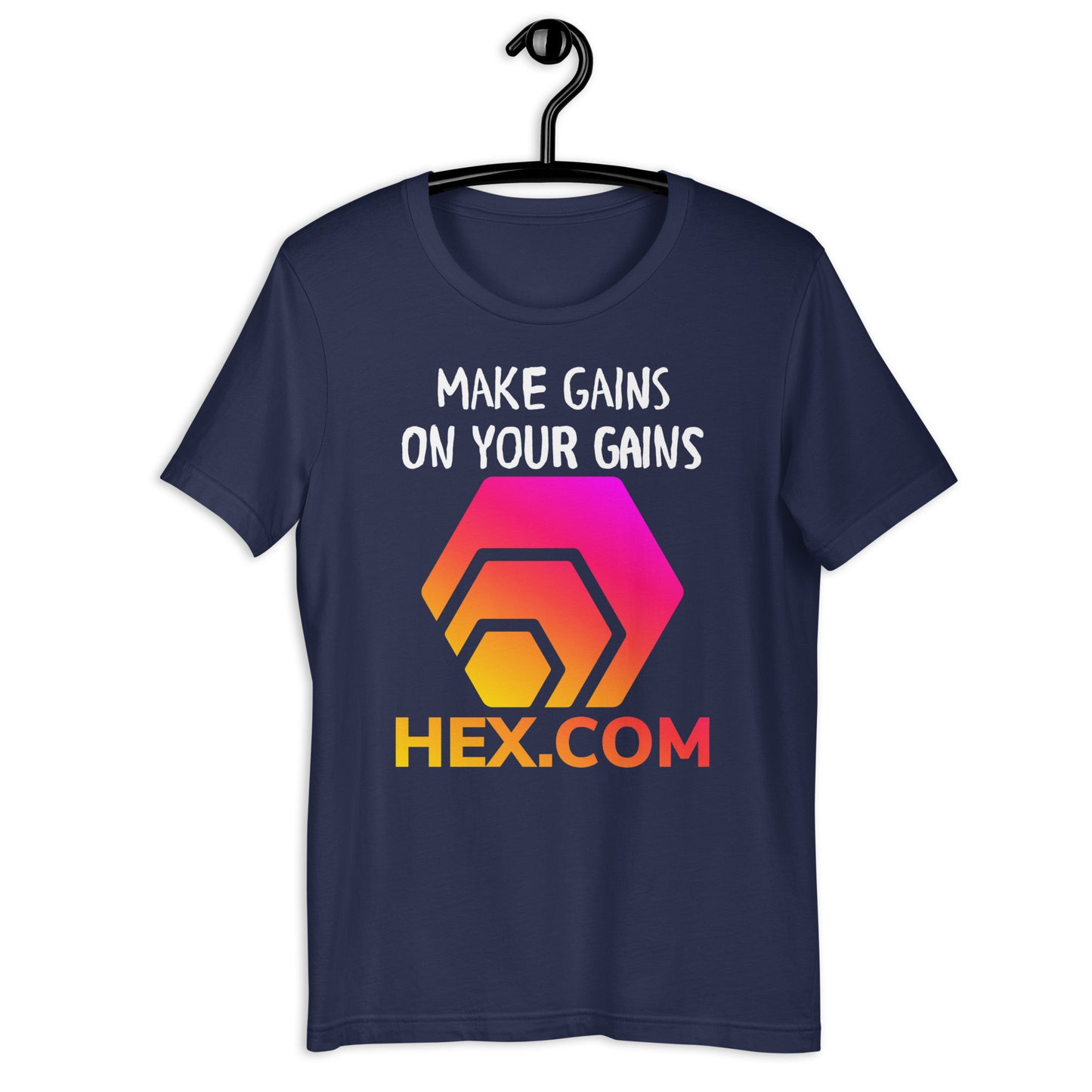 HEX - Make Gains On Your Gains - Unisex T-Shirt