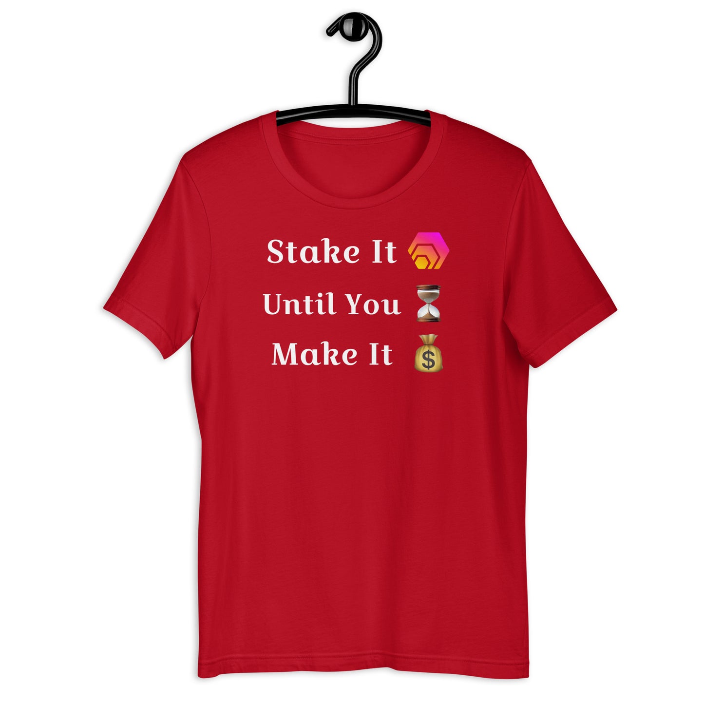 Stake It Until You Make It - HEX - Unisex T-Shirt